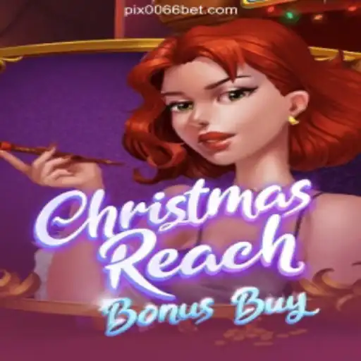 Dive into the Festive Fun with ChristmasReachBonusBuy on 0066bet.COM