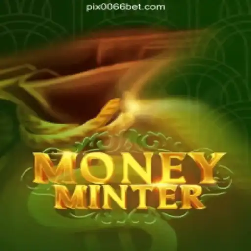 Exploring the Thrills of MoneyMinter Slots on 0066bet.COM Platform-Oficial Slots Brasil